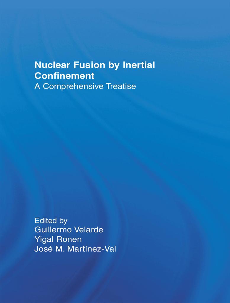 Nuclear Fusion by Inertial Confinement - Guillermo Velarde/ Yigal Ronen/ Jose M. Martinez-Val