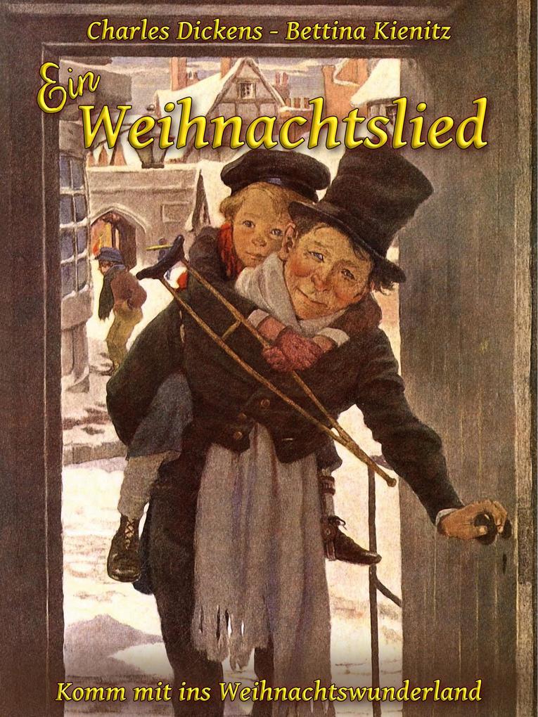 Ein Weihnachtslied - Charles Dickens/ Bettina Kienitz