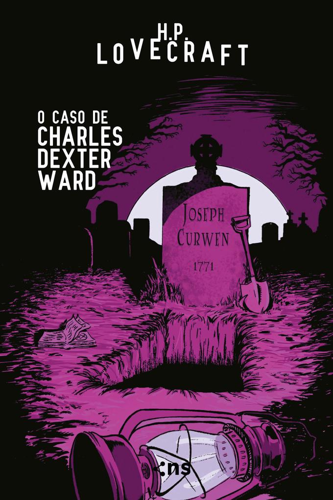 O caso de Charles Dexter Ward - H. P. Lovecraft
