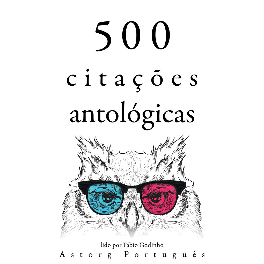 500 citações de antologias - Leonardo da Vinci/ Marcus Aurelius/ Anne Frank/ Albert Einstein/ Carl Jung
