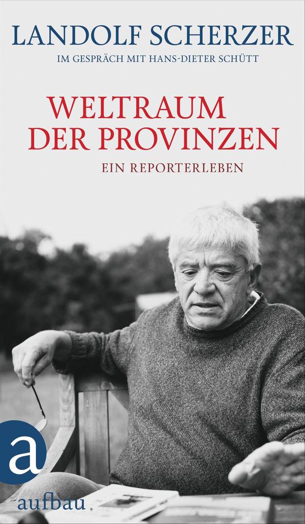 Weltraum der Provinzen: Ein Reporterleben - Bild 6