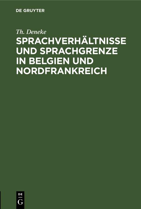 Sprachverhältnisse und Sprachgrenze in Belgien und Nordfrankreich