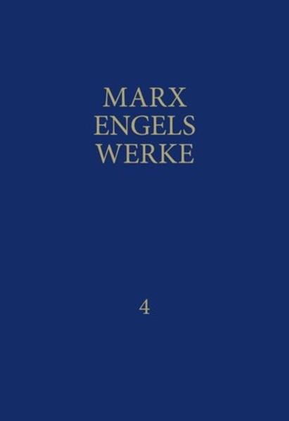 MEW / Marx-Engels-Werke Band 4 - Karl Marx/ Friedrich Engels