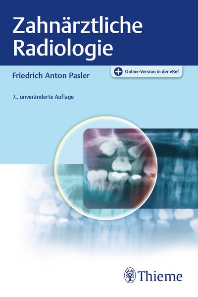 Zahnärztliche Radiologie - Friedrich Anton Pasler