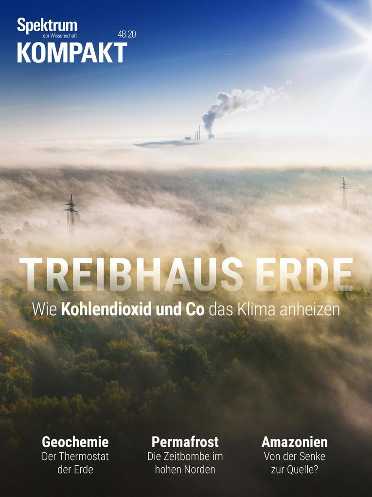 Spektrum Kompakt - Treibhaus Erde - Spektrum der Wissenschaft