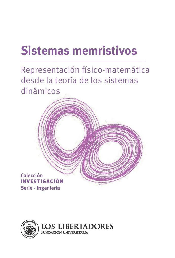 Sistemas memristivos: representación físico-matemática desde la teoría de sistemas dinámicos - Vladimir Ballesteros Ballesteros