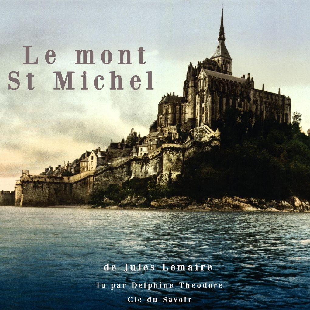 Le Mont Saint-Michel - Jules Lemaire