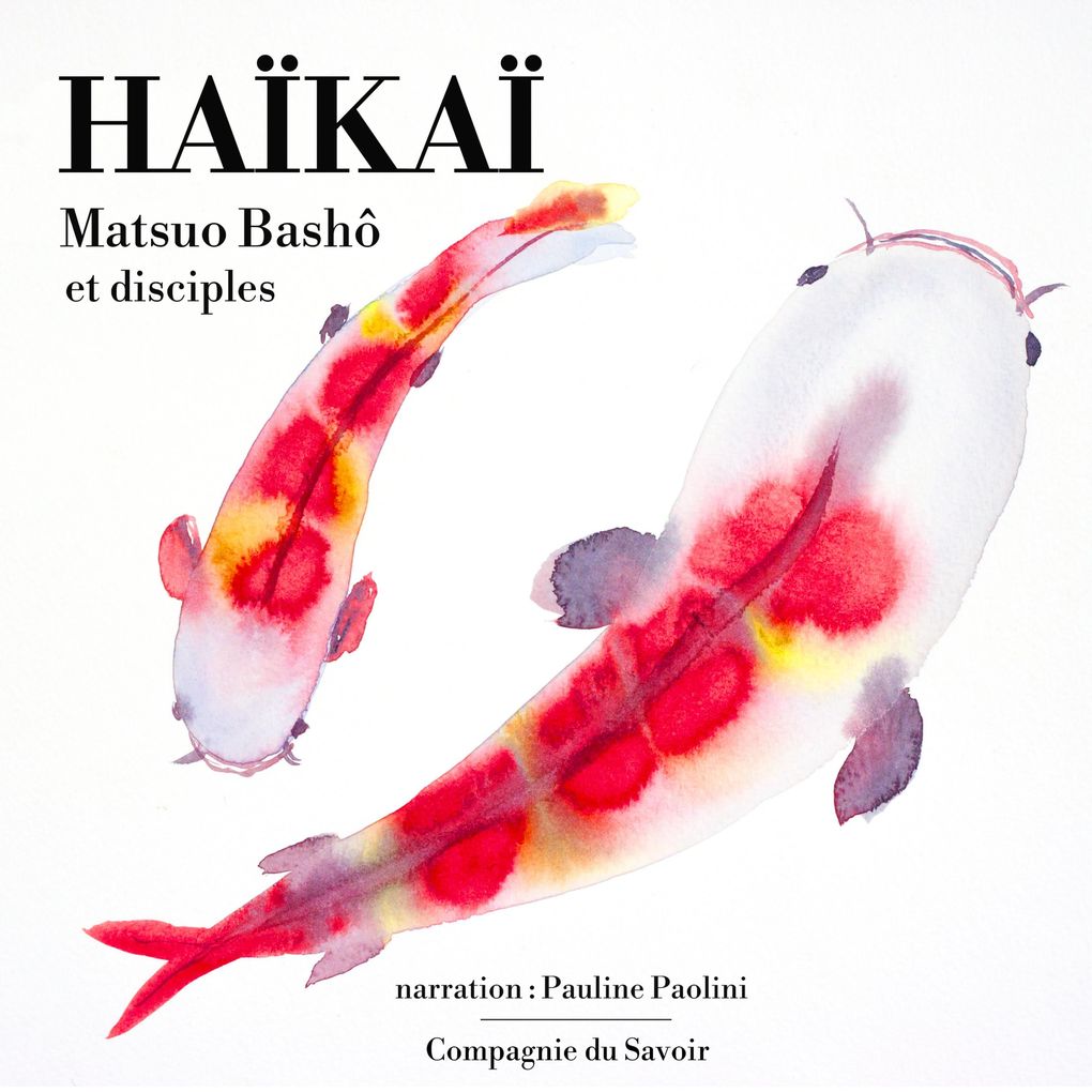 Haïkï : un recueil des plus beaux haïkus japonais - Matsuo Bashô