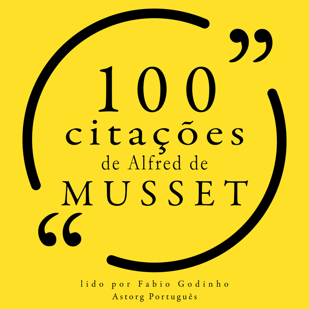 100 citações de Alfred de Musset