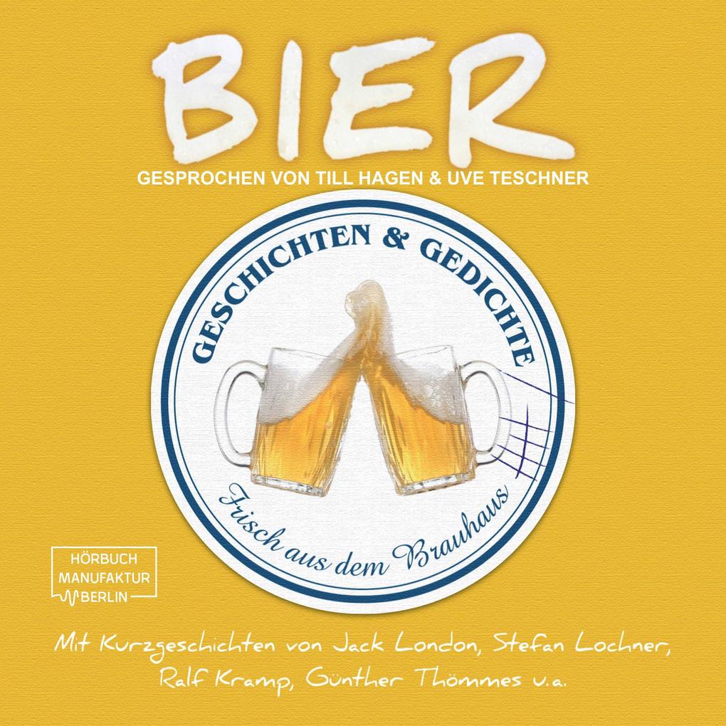 Bier - Ralf Kramp/ Jack London/ Stefan Lochner/ Günther Thömmes