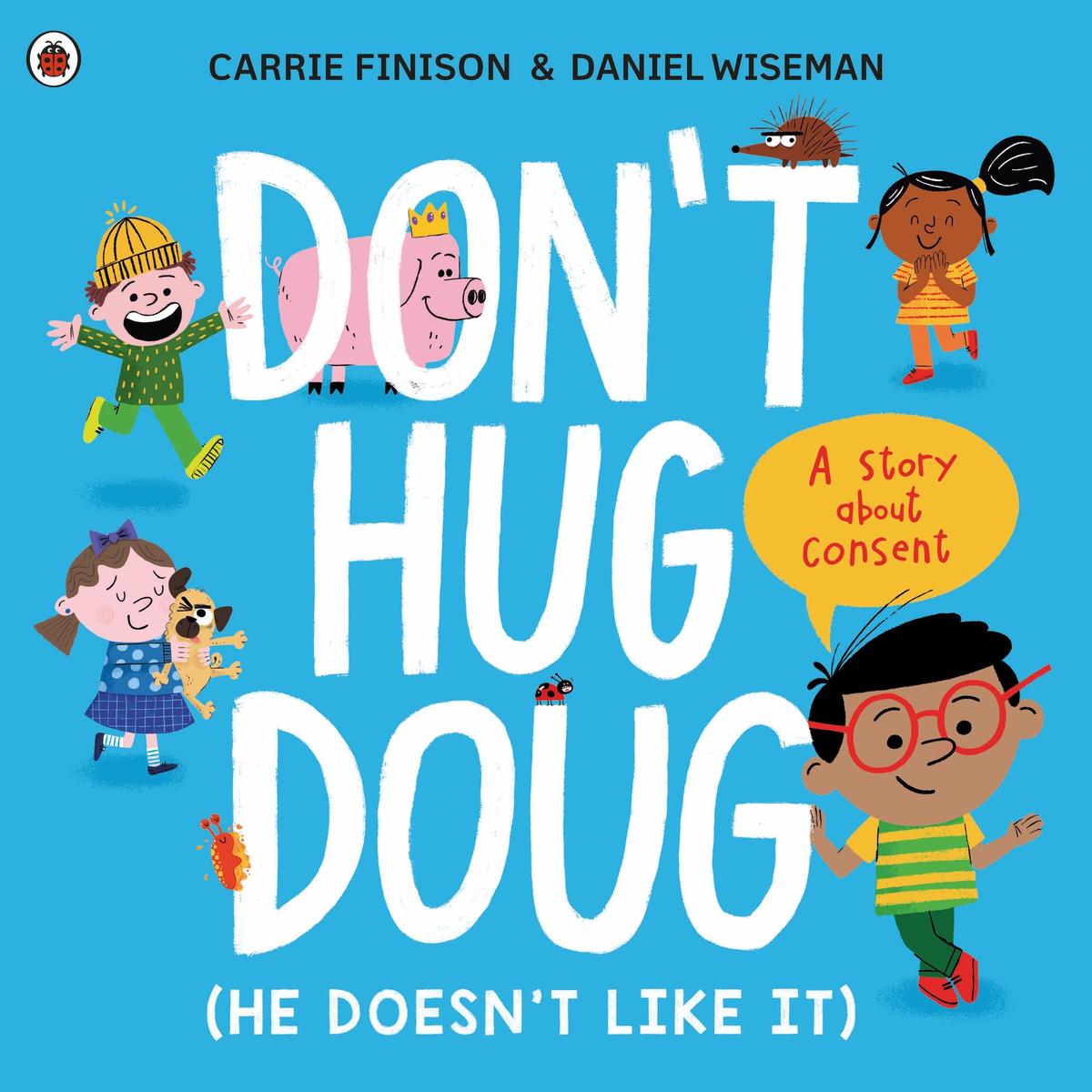 Penguin Random House Don't Hug Doug (He Doesn't Like It), Kinderbücher Von Carrie Finison, Daniel Wiseman - Bild 5