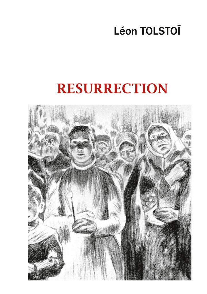 RESURRECTION - Leon Tolstoï