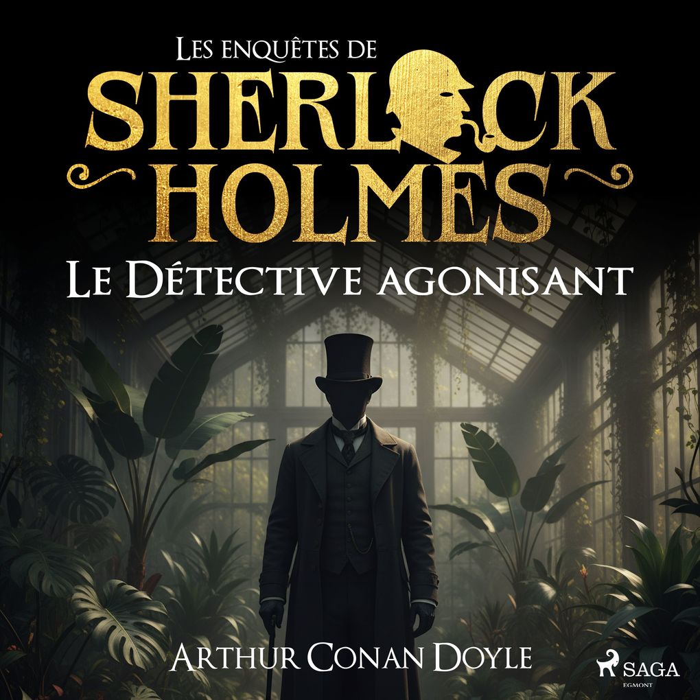 Le détective agonisant une enquête de Sherlock Holmes - Conan Doyle