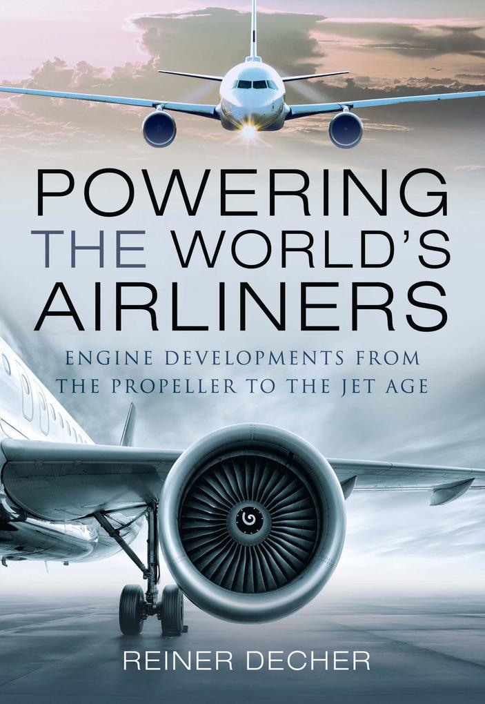 Powering the World's Airliners - Decher Reiner Decher