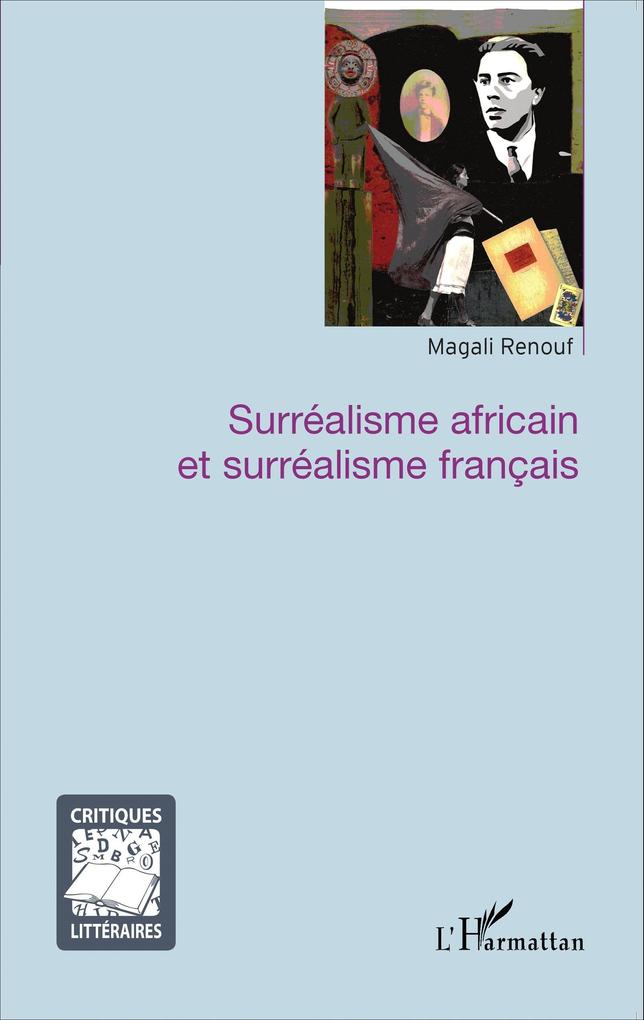 Surrealisme africain et surrealisme francais - Renouf Magali Renouf
