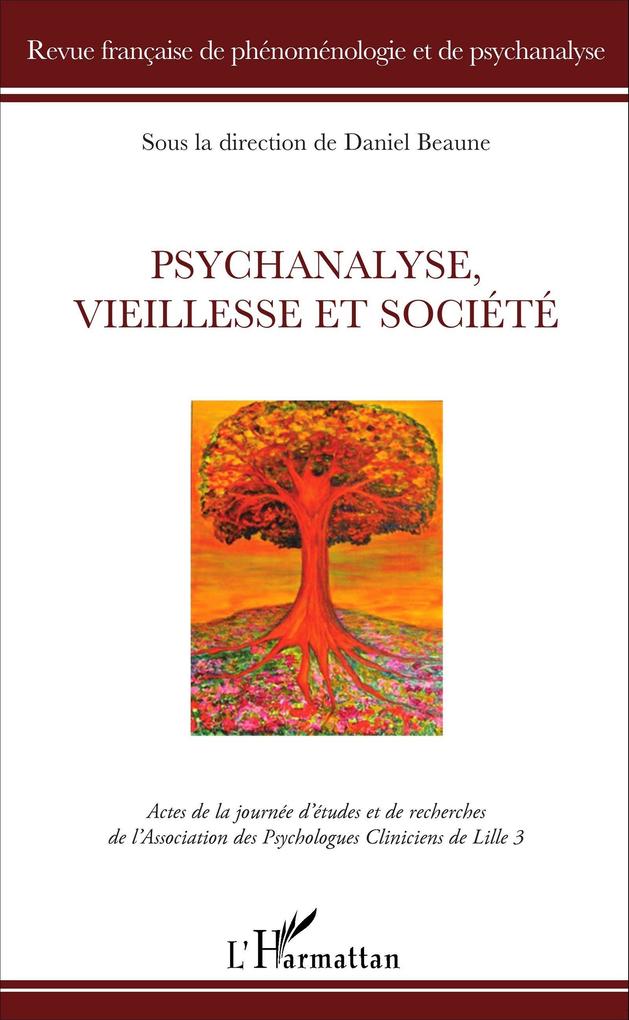 Psychanalyse vieillesse et societe - Beaume Daniel Beaume