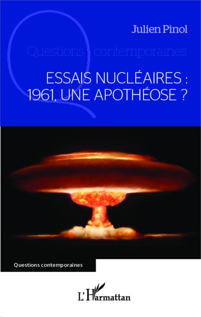 Essais nucleaires : 1961 une apotheose ?