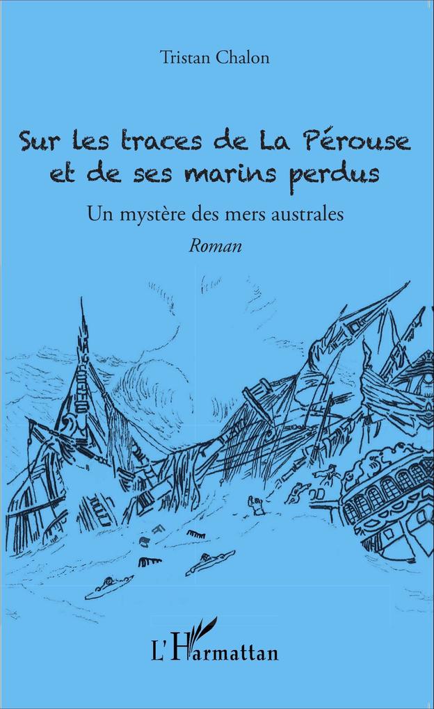 Sur les traces de La Perouse et de ses marins perdus
