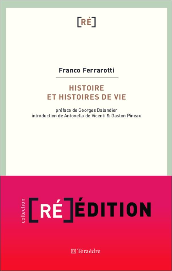 Histoire et histoires de vie - Ferrarotti Franco Ferrarotti