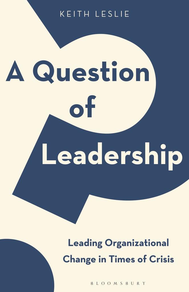 A Question of Leadership - Keith Leslie