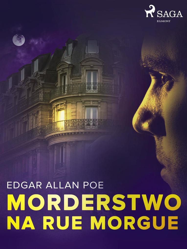 Morderstwo na Rue Morgue - Poe Edgar Allan Poe