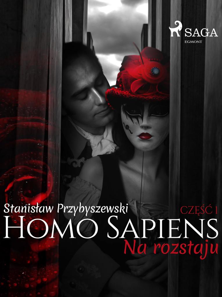 Homo sapiens 1: Na rozstaju - Przybyszewski Stanislaw Przybyszewski