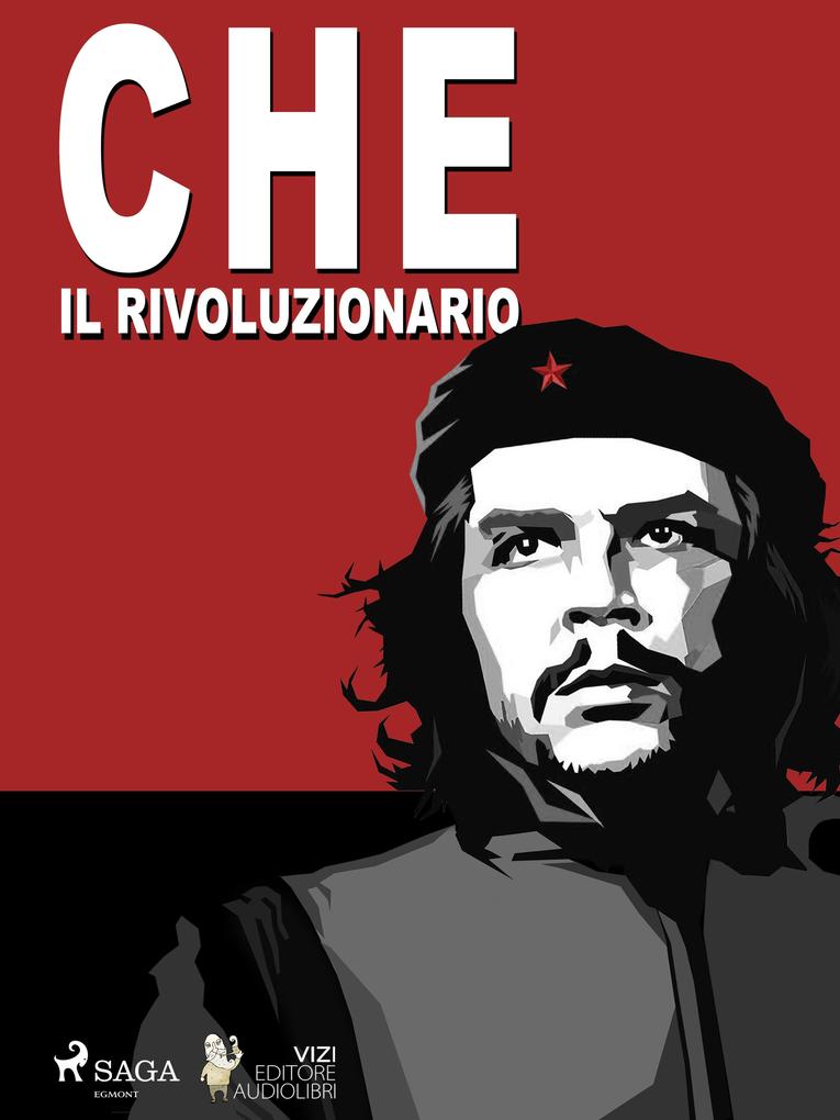 Che Guevara il rivoluzionario - Villa Giancarlo Villa