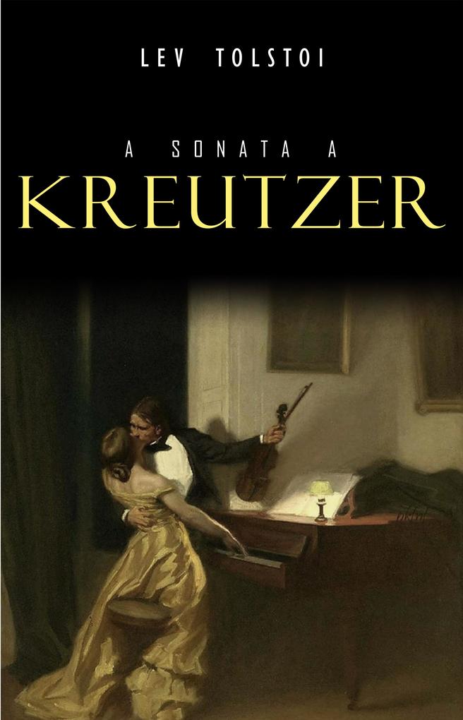 Sonata a Kreutzer - Tolstoi Lev Tolstoi