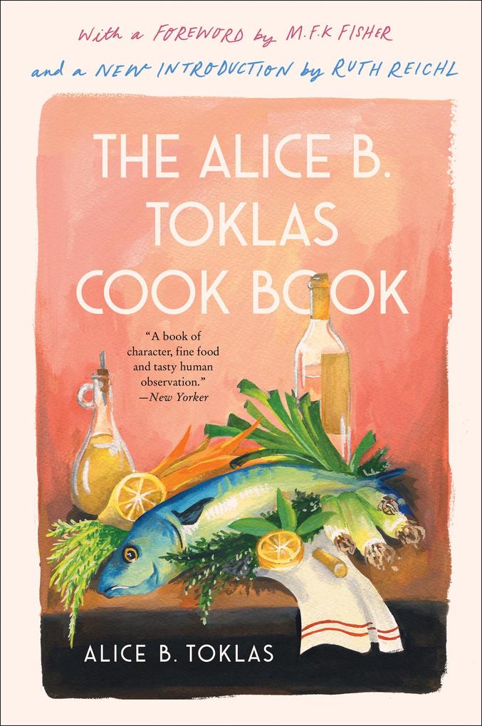 The Alice B. Toklas Cook Book - Alice B. Toklas