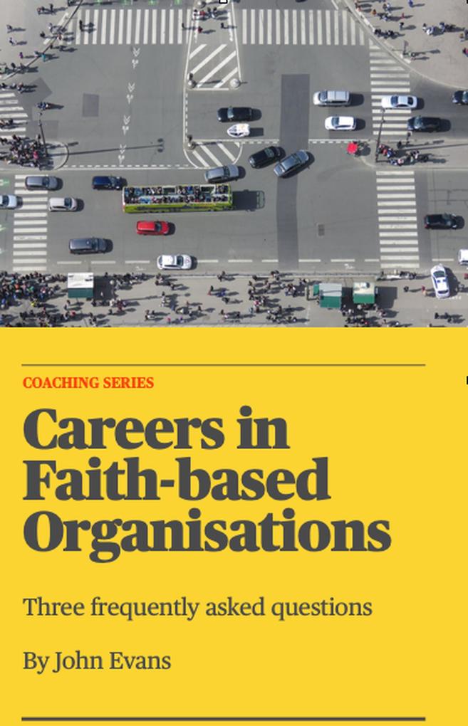 Careers in Faith-based Organisations - John Evans