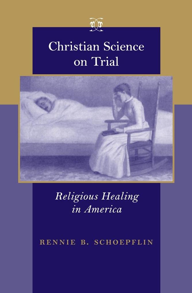 Christian Science on Trial - Rennie B. Schoepflin