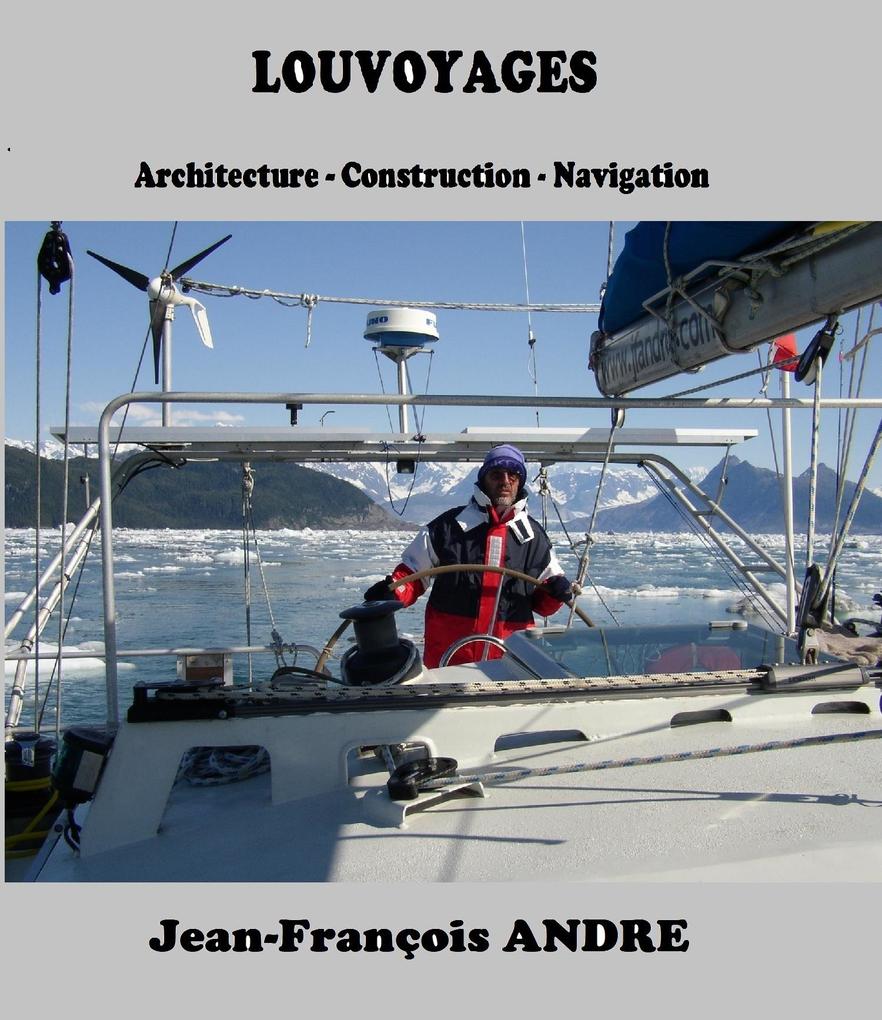 Louvoyages - Andre Jean-Francois ANDRE