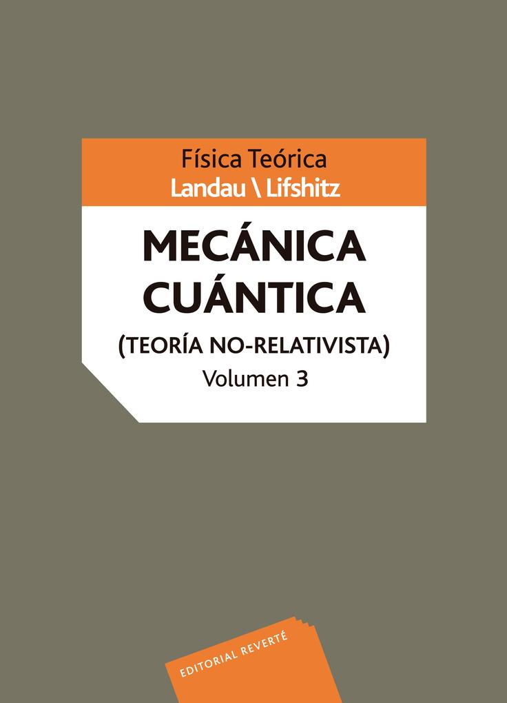Mecánica cuántica (Teoría no-relativista) - L. D. Landau/ E. M. Lifshitz/ V. B. Berestetskii/ L. P. Pitaevskii