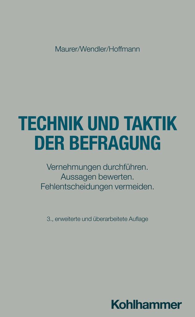 Technik und Taktik der Befragung: Vernehmungen durchführen. Aussagen bewerten. Fehlentscheidungen vermeiden - Bild 5