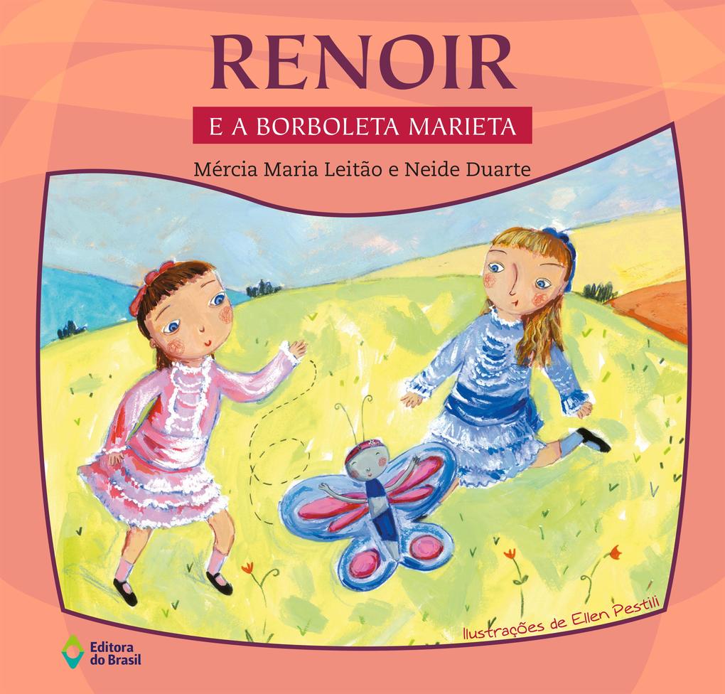 Renoir e a borboleta Marieta - Mércia Maria Leitão/ Neide Duarte