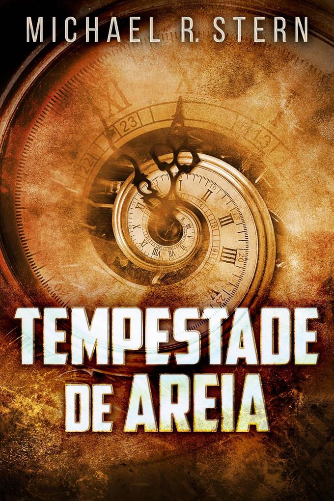 Tempestade de Areia (Contato Quântico Tomo 2) - Michael R. Stern