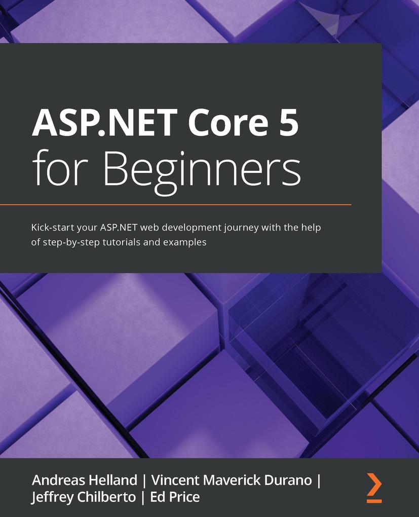 ASP.NET Core 5 for Beginners - Helland Andreas Helland