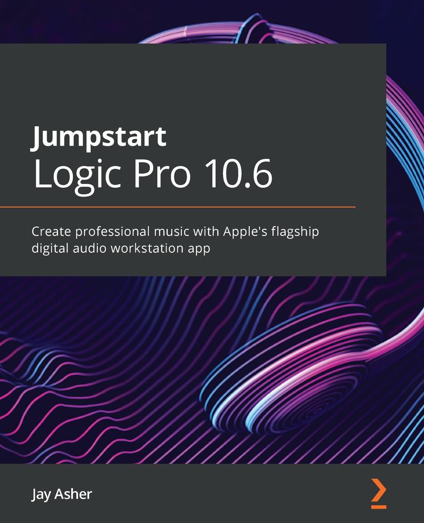 Jumpstart Logic Pro X 10.5 - Asher Jay Asher