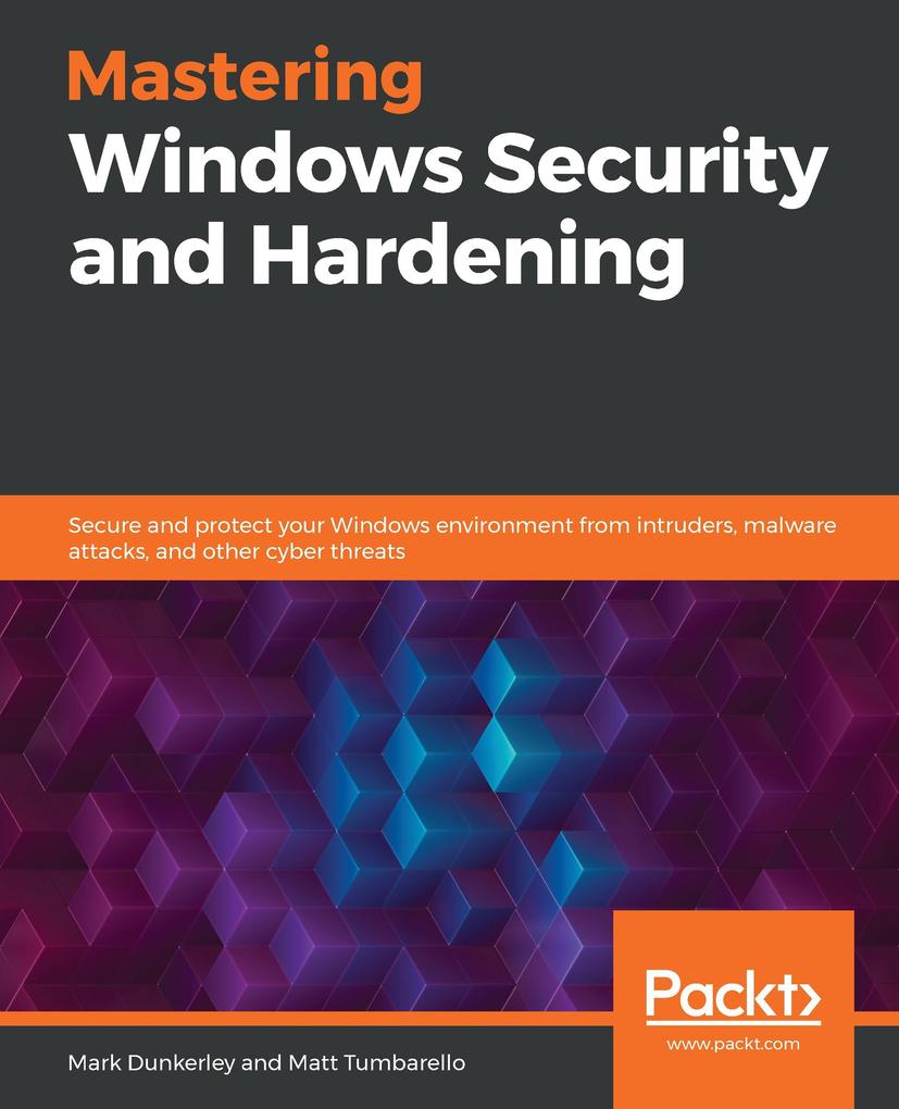 Mastering Windows Security and Hardening - Dunkerley Mark Dunkerley