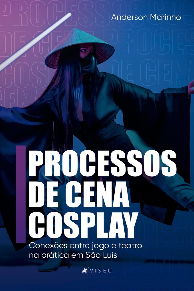Processos da cena cosplay - Anderson Marinho