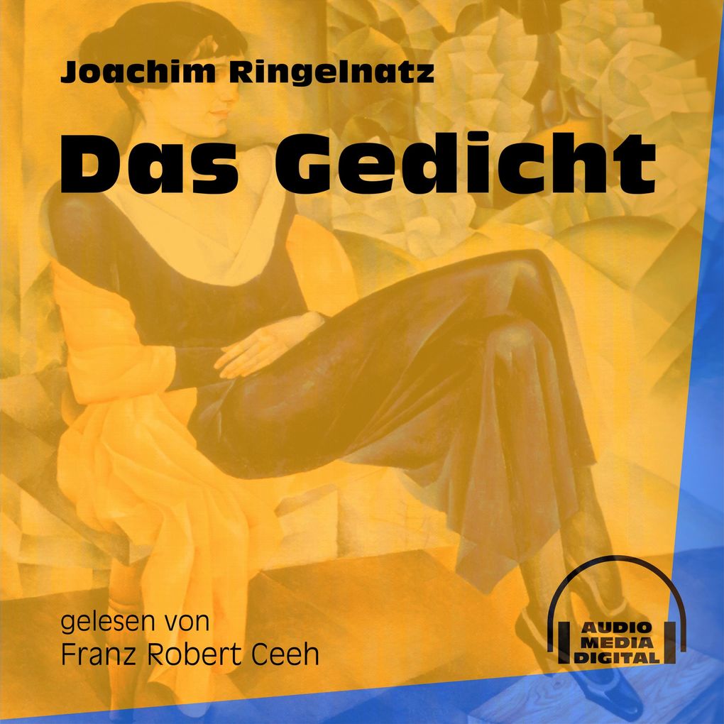 Das Gedicht (Ungekürzt) - Joachim Ringelnatz