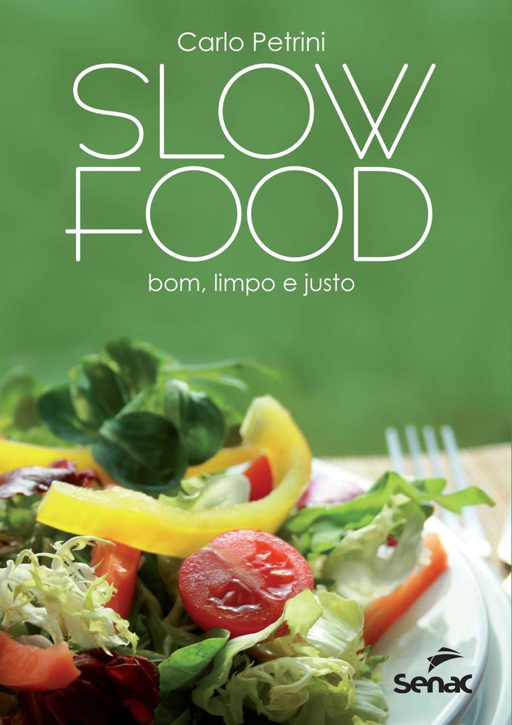 Slow Food: bom limpo e justo