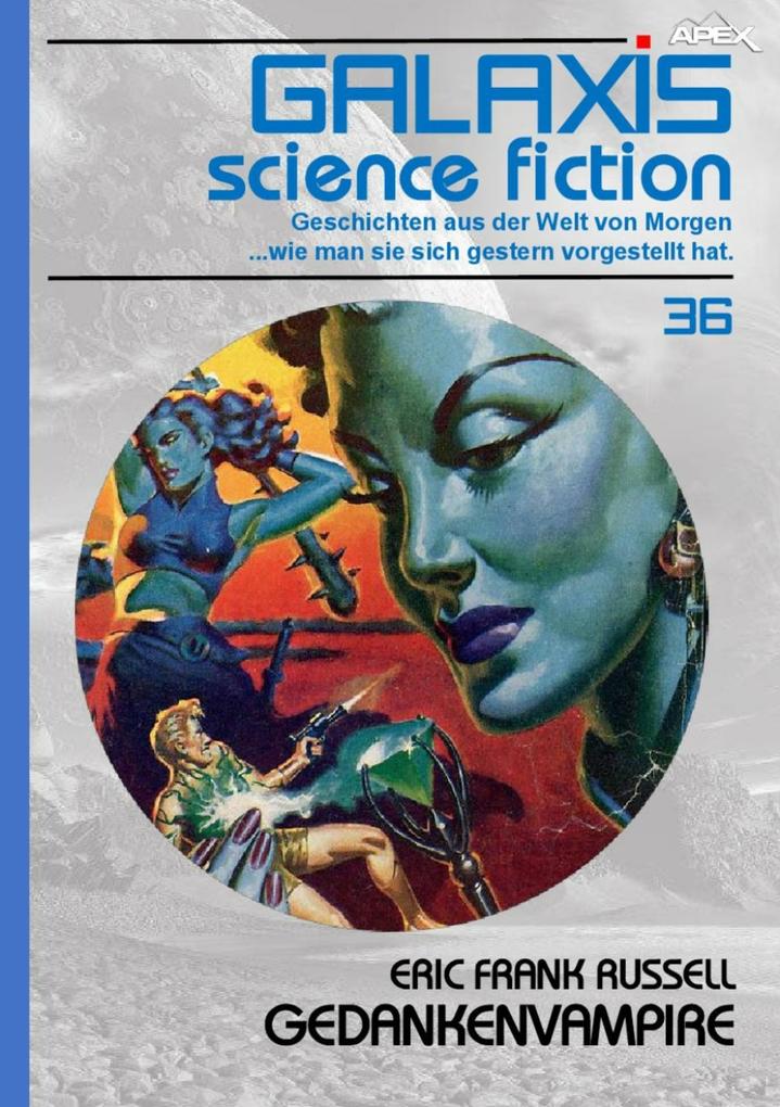 GALAXIS SCIENCE FICTION Band 36: GEDANKENVAMPIRE - Eric Frank Russell