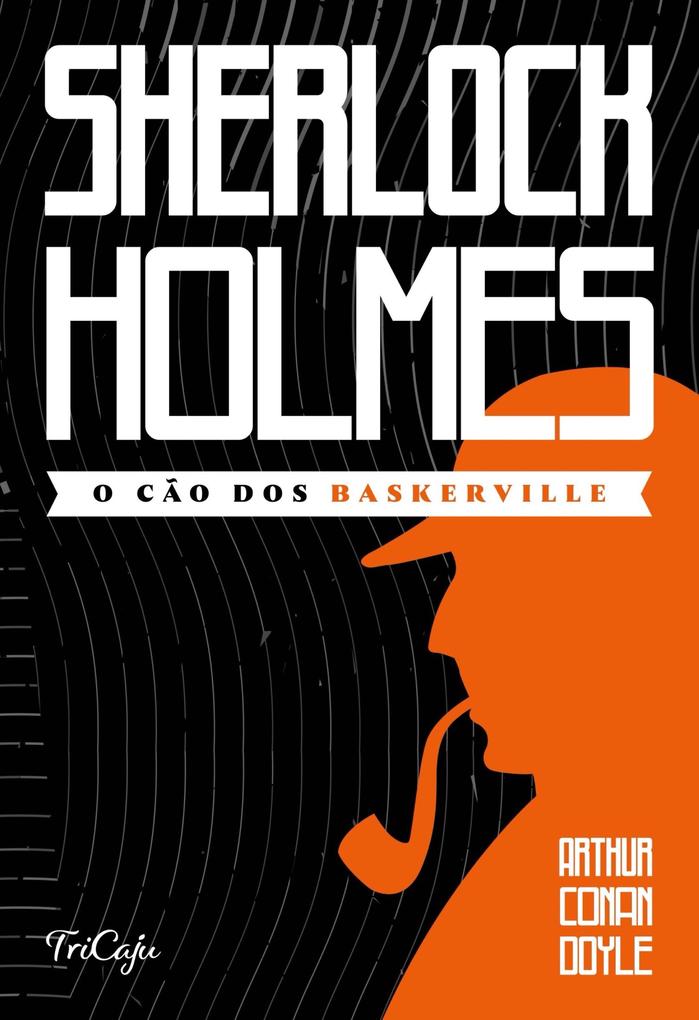 Sherlock Holmes - O cão dos Baskerville - Arthur Conan Doyle