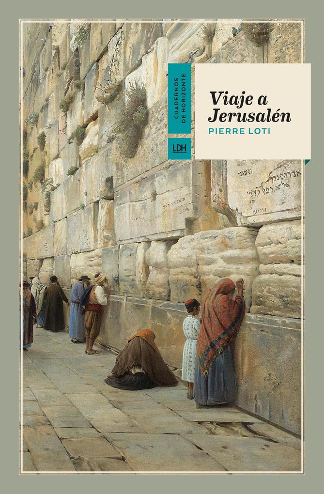 Viaje a Jerusalén - Pierre Loti