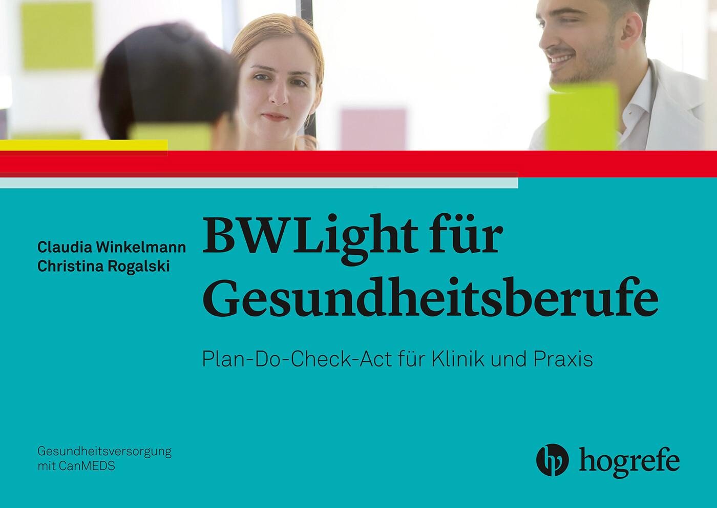 BWLight für Gesundheitsberufe - Christina Rogalski/ Claudia Winkelmann
