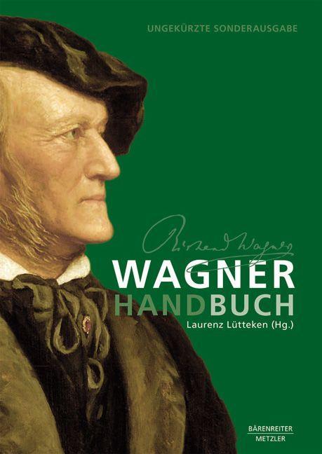 Wagner-Handbuch - Laurenz Lütteken/ Inga Mai Groote/ Michael Meyer