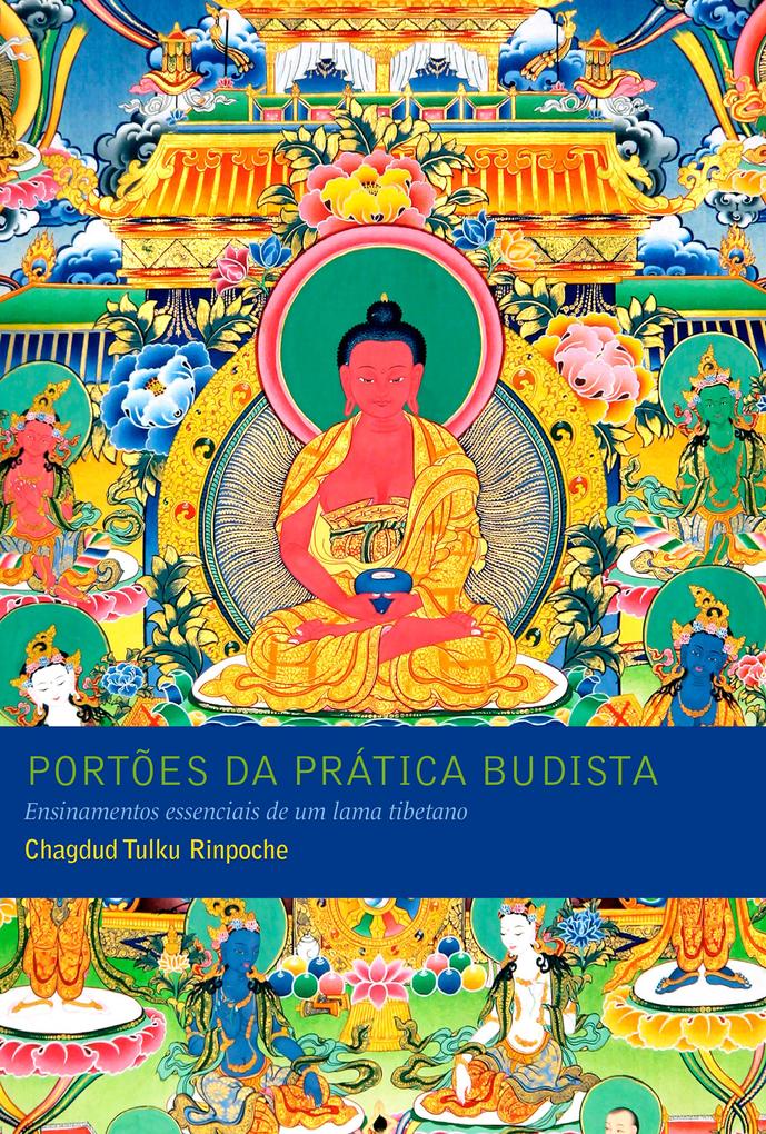 Portões da prática budista - Chagdud Tulku Rinpoche