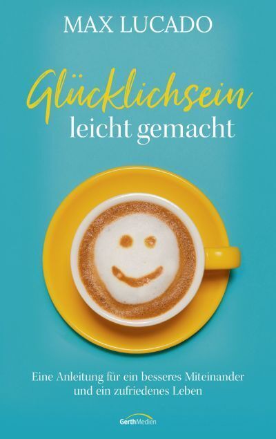 Gerth Medien Gmbh Glücklichsein Leicht Gemacht - Bild 4