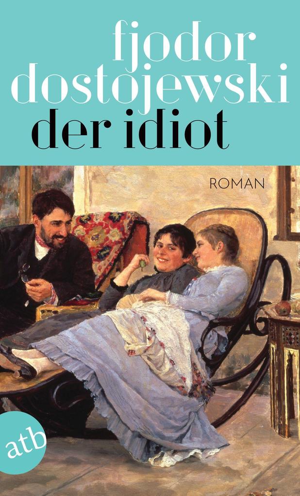 Der Idiot Fjodor Dostojewski - Bild 5